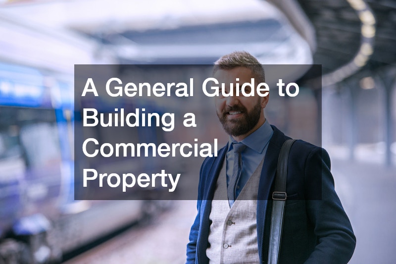 A General Guide to Building a Commercial Property