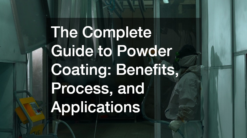 The Complete Guide to Powder Coating  Benefits, Process, and Applications